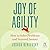 Joy of Agility: How to Solve Problems and Succeed Sooner