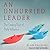 An Unhurried Leader Lib/E: ...