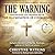 The Warning: Testimonies an...