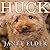 Huck Lib/E: The Remarkable True Story of How One Lost Puppy Taught a Family---And a Whole Town---About Hope and Happy Endings
