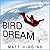 Bird Dream Lib/E: Adventures at the Extremes of Human Flight