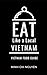 Eat Like a Local- Vietnam: ...