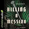 Killing a Messiah Lib/E