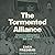 The Tormented Alliance: Ame...