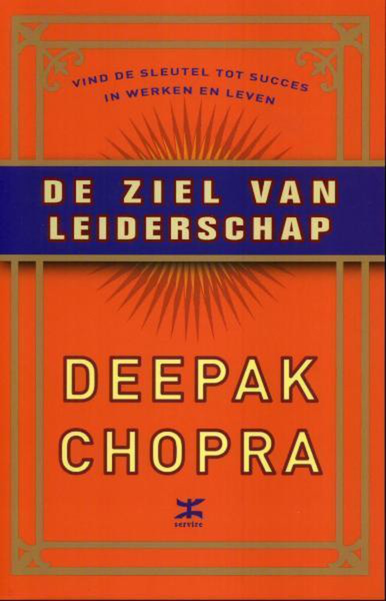 De ziel van leiderschap: vind de sleutel tot succes in werken en leven (Paperback)