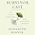 Survivor Cafe Lib/E: The Legacy of Trauma and the Labyrinth of Memory
