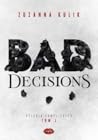 Bad Decisions
