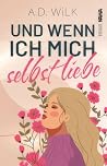 Und wenn ich mich...