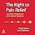 The Right to Pain Relief an...