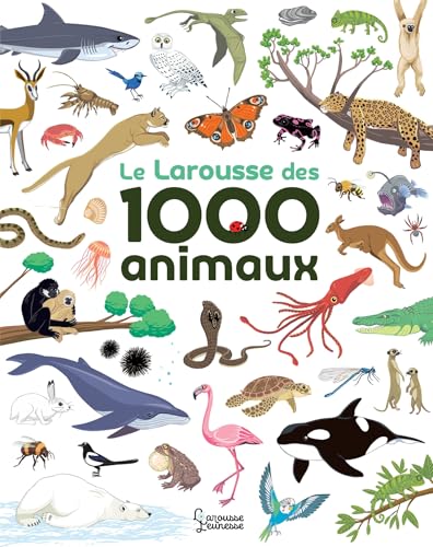 Le Larousse des 1000 mots des animaux (Hardcover)
