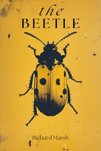The Beetle: The Chilling 1897 Psychological Horror Classic