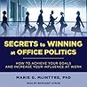 Secrets to Winning at Office Politics Lib/E: How to Achieve Your Goals and Increase Your Influence at Work
