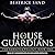 House of Guardians Lib/E: S...