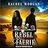 Rebel Faerie Lib/E (Creepy Hollow Series Lib/E)
