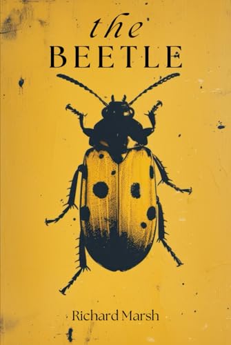 The Beetle: The Chilling 1897 Psychological Horror Classic