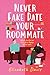 Never Fake Date Your Roommate