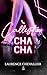 Callista Cha Cha: Comédie romantique (Freakin' love t. 2) (French Edition)