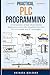 Practical PLC Programming: ...