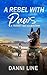 A Rebel with Paws by Danni Line