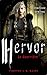 Hervor la Guerrière: Une fa...