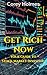 Get Rich Now by Corey Holmes