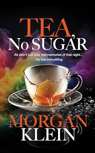 Tea, No Sugar (Kindle Edition)