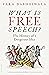 What Is Free Speech?: The History of a Dangerous Idea