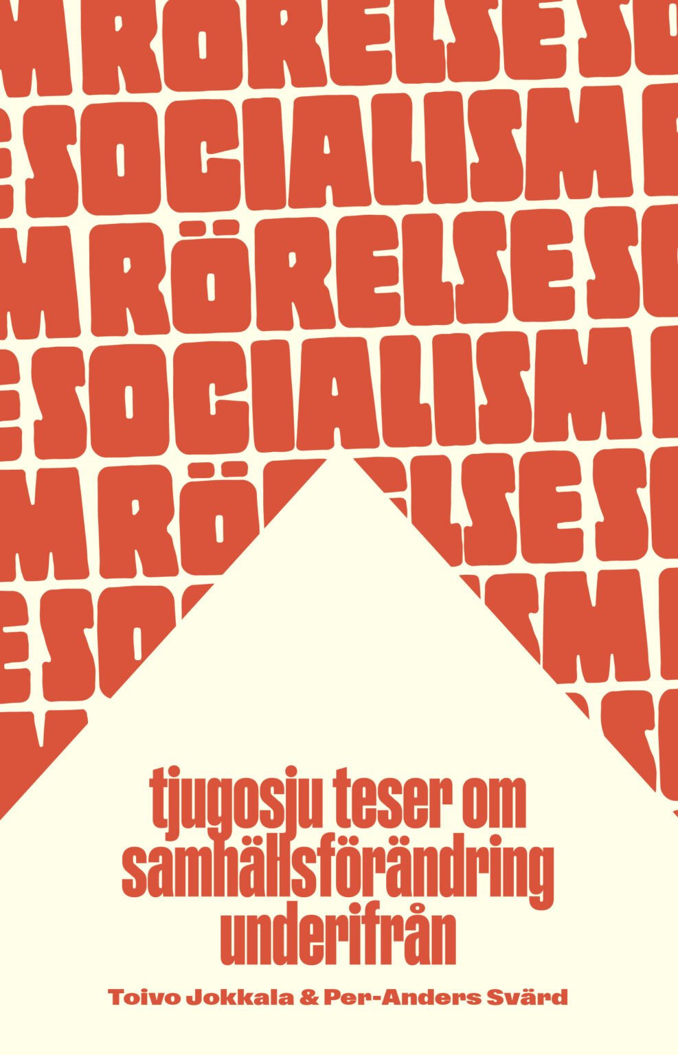 Rörelsesocialism. Tjugosju teser om samhällsförändring underifrån (Paperback)