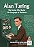 Alan Turing - The Genius Wh...