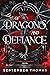 Of Dragons and Defiance (Th...