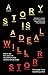 A Story is a Deal: How to use the science of storytelling to lead, motivate and persuade