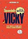 Spanish With Vick...