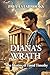 DIANA'S WRATH: The Destiny ...