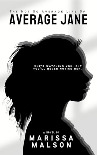 The Not So Average Life of Average Jane: She's watching you, but you'll never notice her (The Average Jane PI Series Book 1)