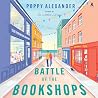 The Battle of the Bookshops by Poppy Alexander