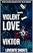 Violent Love: Viktor (The Caged Hearts Pet Play Series Book 5)