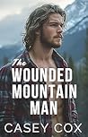 The Wounded Mountain Man by Casey  Cox