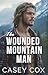 The Wounded Mountain Man by Casey Cox The Wounded Mountain Man by Casey Cox