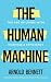 The Human Machine: The Art of Living with Purpose and Efficiency