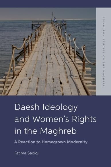 Daesh Ideology and Women's Rights in the Maghreb (Kindle Edition)