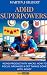 ADHD Superpowers : "ADHD Productivity Hacks: How to Focus, Organize & Get Things Done With ADHD"