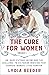 The Cure for Women: Dr. Mary Putnam Jacobi and the Challenge to Victorian Medicine That Changed Women's Lives Forever