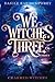 Charmed Witches by Daigle Rae Humphrey