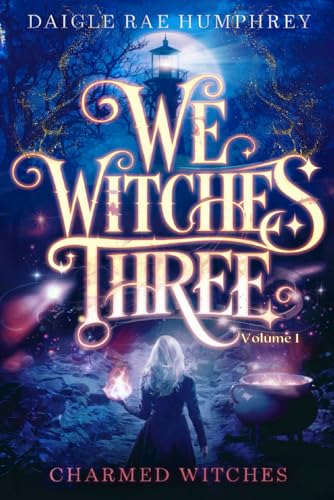 Charmed Witches (We Witches Three)