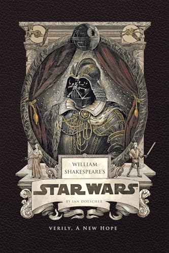 William Shakespeare's Star Wars: Verily, A New Hope