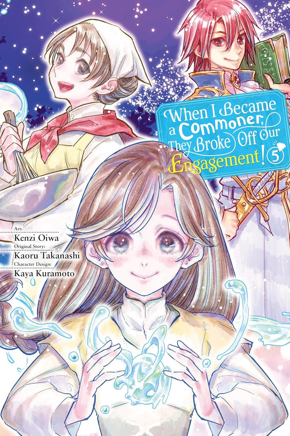 When I Became a Commoner, They Broke Off Our Engagement!, Vol. 5 (Paperback)