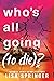 Who's All Going (to Die)? by Lisa Springer
