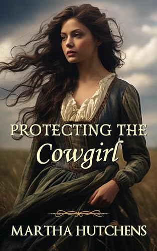 Protecting the Cowgirl (Kindle Edition)