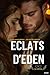 Eclats d'Eden (Eclats d'Ede...