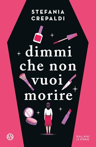 Dimmi che non vuoi morire (Kindle Edition)